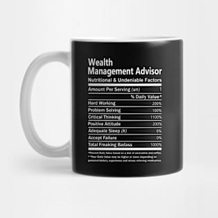 Wealth Management Advisor T Shirt - Nutritional and Undeniable Factors Gift Item Tee Mug